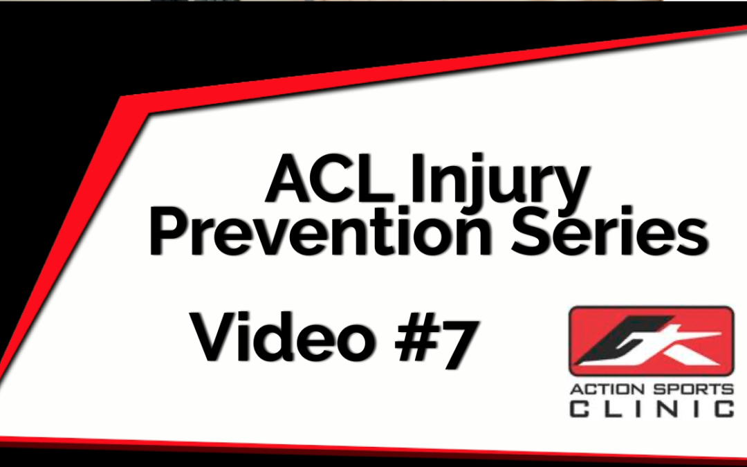 ACL Injury Prevention Series – Video #7